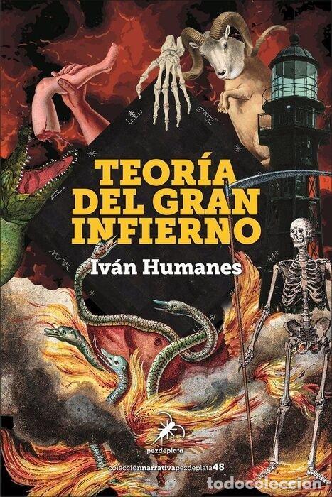 Libros: TEORIA DEL GRAN INFIERNO - HUMANES, IVAN