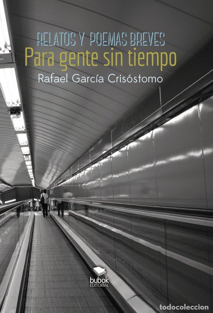 Libros: RELATOS Y POEMAS BREVES PARA GENTE SIN TIEMPO - GARCIA CRISOSTOMO, RAFAEL