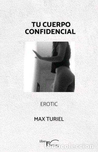 Libri: TU CUERPO CONFIDENCIAL EROTIC - TURIEL, MAX