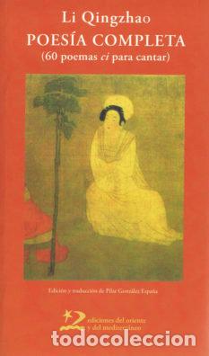 Libros: POESIA COMPLETA 60 POEMAS CI PARA CANTAR - QINGZHAO, LI