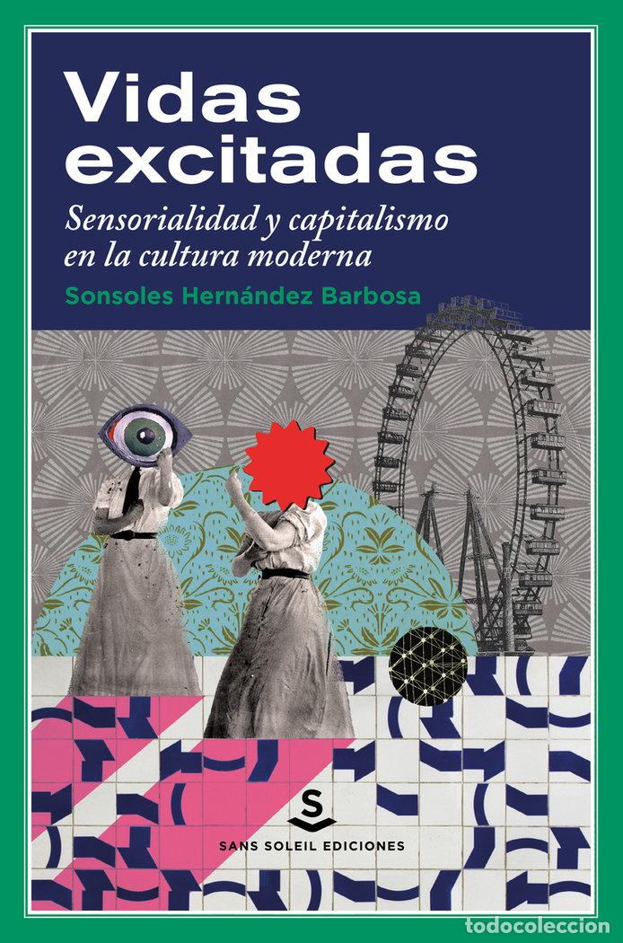 Libros: VIDAS EXCITADAS - HERNANDEZ BARBOSA, SONSOLES