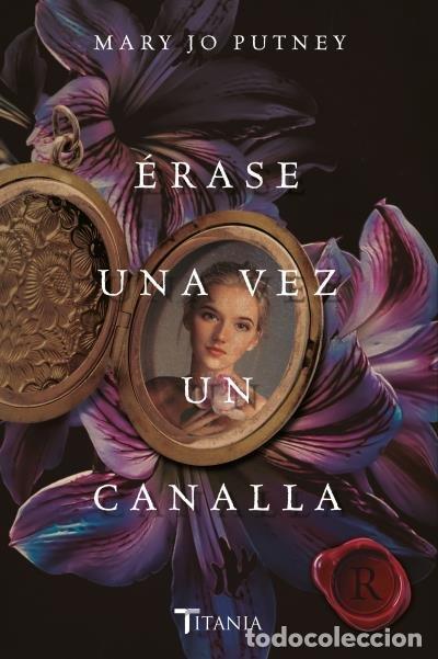 Libros: ERASE UNA VEZ UN CANALLA - PUTNEY, MARY JO