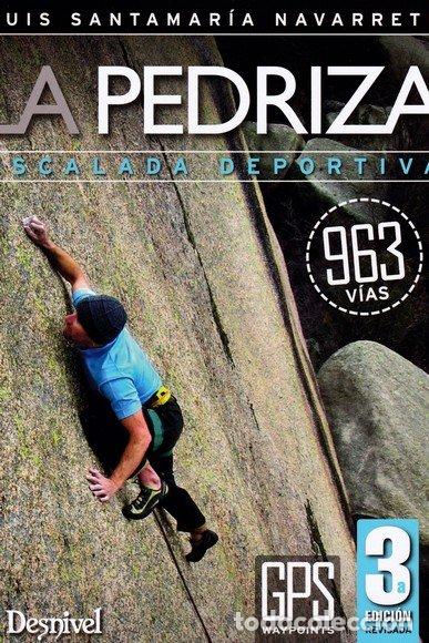 Libros: PEDRIZA GUIA DE ESCALADA DEPORTIVA - SANTAMARIA NAVARRETE LUIS