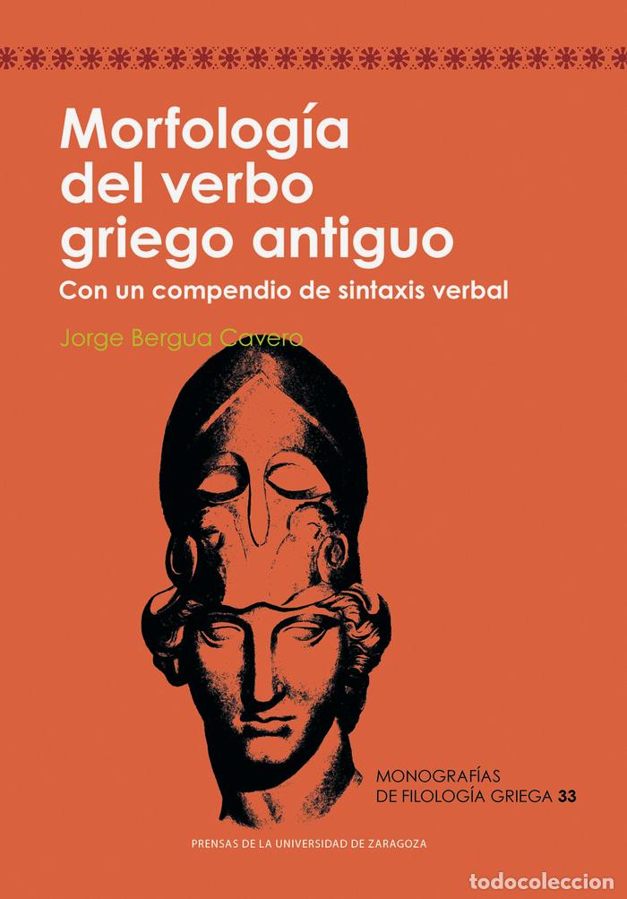 Libri: MORFOLOGIA DEL VERBO ANTIGUO CON UN COMPENDIO DE SINTAXIS V - BERGUA CAVERO, JORGE