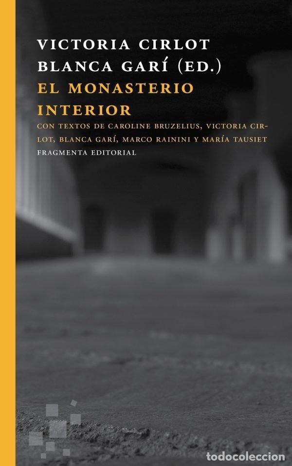 Libri: MONASTERIO INTERIOR,EL - CIRLOT VALENZUELA, VICTORIA