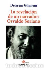 B&uuml;cher: REVELACION DE UN NARRADOR OSVALDO SORIANO,LA - GHANEM, DEISSEM