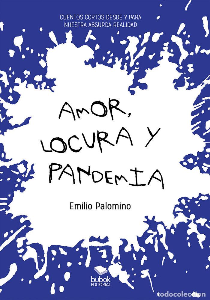 Livros: AMOR LOCURA Y PANDEMIA - PALOMINO, EMILIO