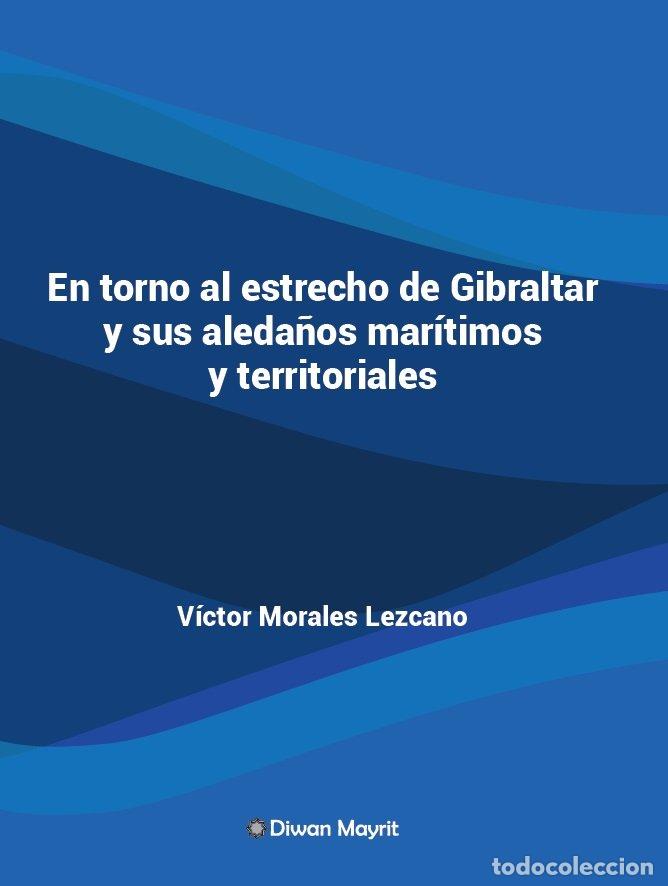 Livres: EN TORNO AL ESTRECHO DE GIBRALTAR Y SUS ALEDA&Ntilde;OS MARITIMOS Y - MORALES LEZCANO, VICTOR