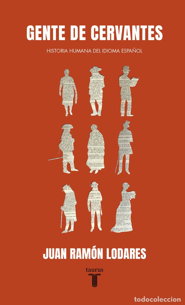 Libros: GENTE DE CERVANTES TAURUS - LODARES, JUAN RAMON