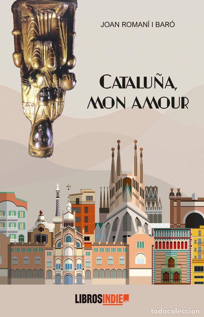 Libros: CATALU&Ntilde;A MON AMOUR - ROMANI I BARO, JOAN