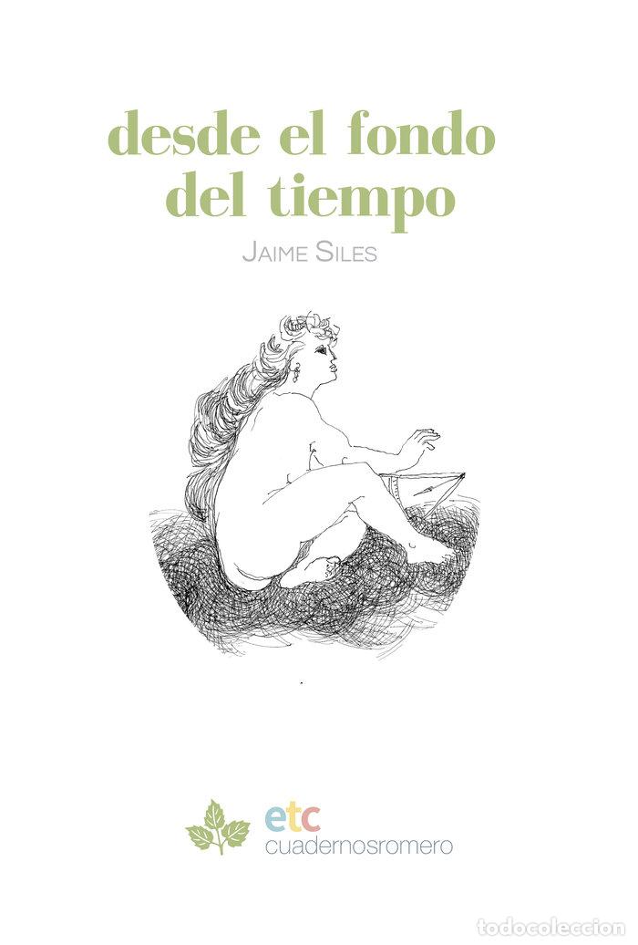 Libros: DESDE EL FONDO DEL TIEMPO - SILES, JAIME