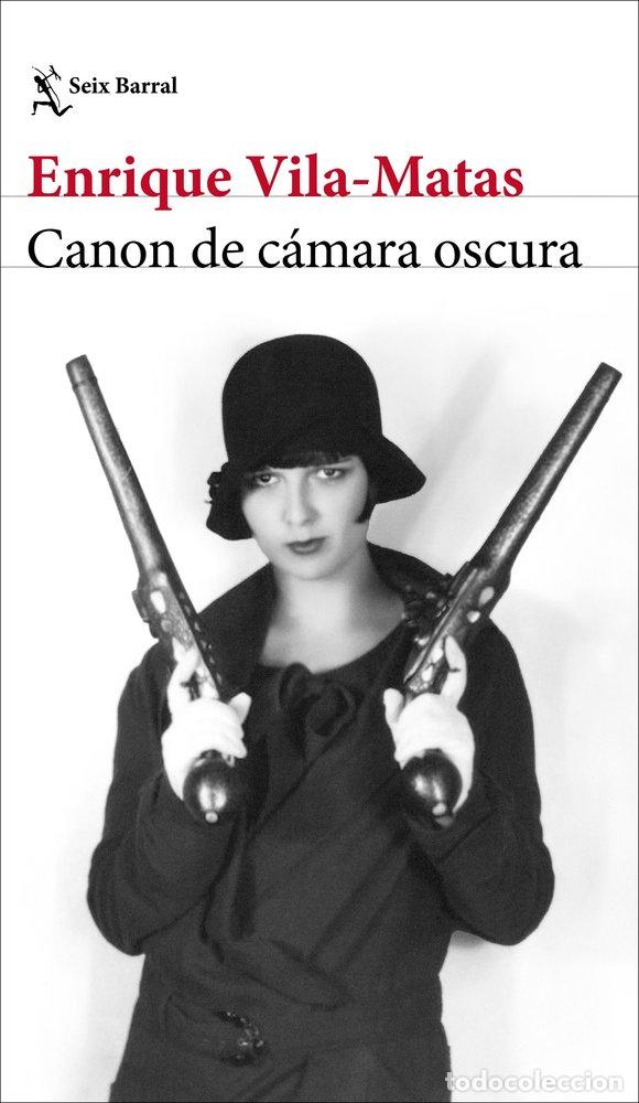Libros: CANON DE CAMARA OSCURA - ENRIQUE VILA-MATAS