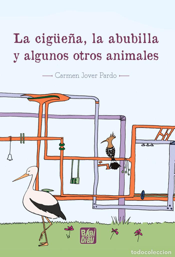 Libri: CIGUE&Ntilde;A LA ABUBILLA Y ALGUNOS OTROS ANIMALES,LA - JOVER PARDO, CARMEN