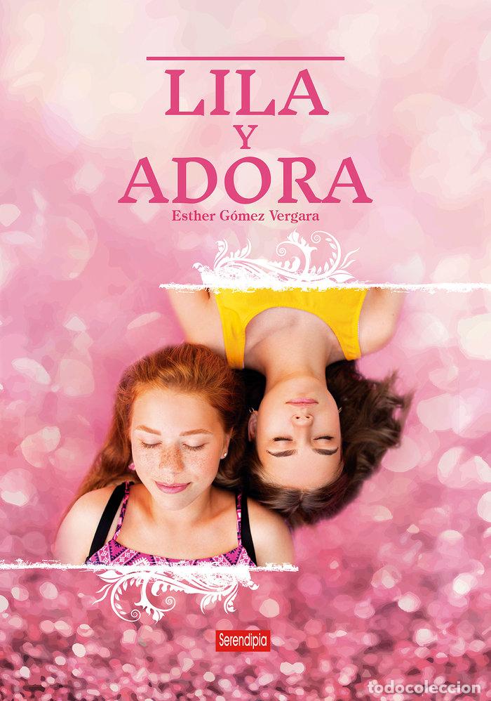 Livros: LILA Y ADORA - GOMEZ VERGARA, ESTHER