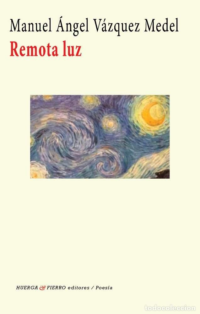 Livros: REMOTA LUZ - VAZQUEZ, MANUEL ANGEL