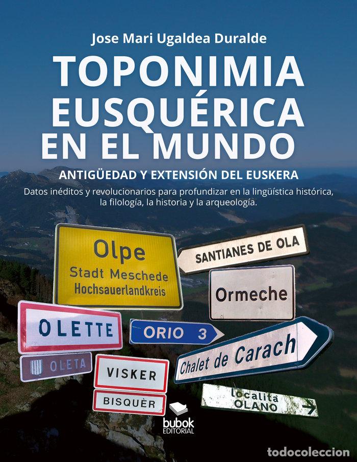 Libros: TOPONIMIA EUSQUERICA EN EL MUNDO - UGALDEA DURALDE, JOSE MARI