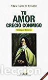 Libros: TU AMOR CRECIO CONMIGO - P. MARIA EUGENIO DEL NI&Ntilde;O JESUS