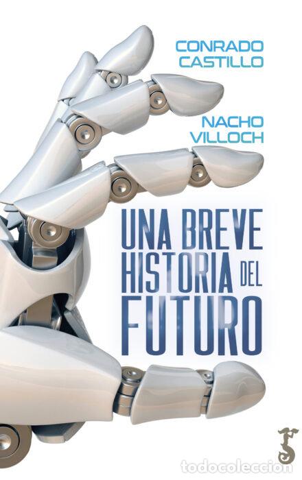 Livros: UNA BREVE HISTORIA DEL FUTURO - CASTILLO, CONRADO