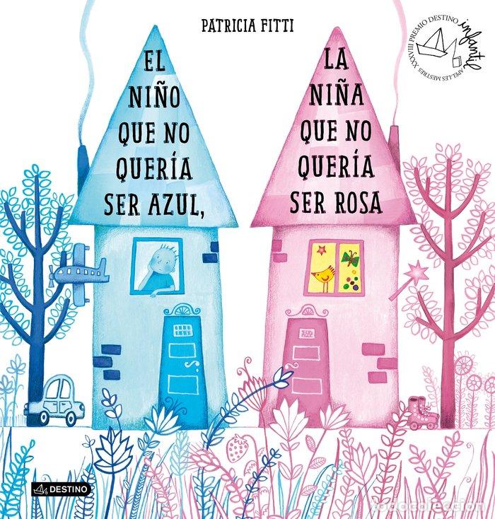 Libros: NI&Ntilde;O QUE NO QUERIA SER AZUL LA NI&Ntilde;A QUE NO QUERIA SER ROSA - PATRICIA FITTI