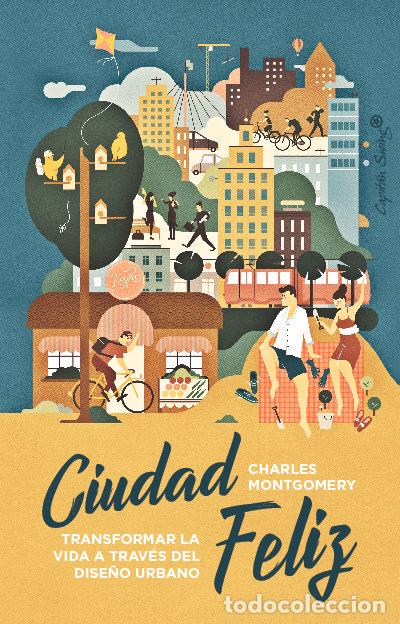 Libros: CIUDAD FELIZ - MONTGOMERY, CHARLES