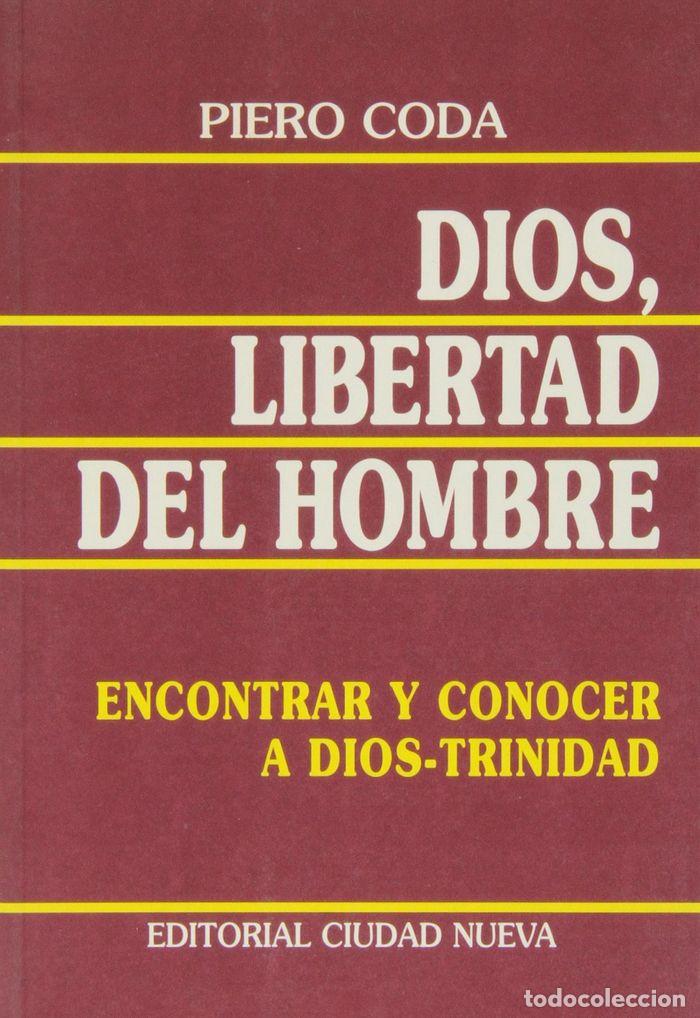 Libros: DIOS, LIBERTAD DEL HOMBRE - CODA, PIERO