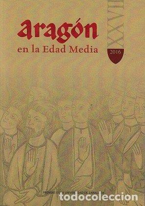 Libros: ARAGON EN LA EDAD MEDIA 28 2017 - AA.VV