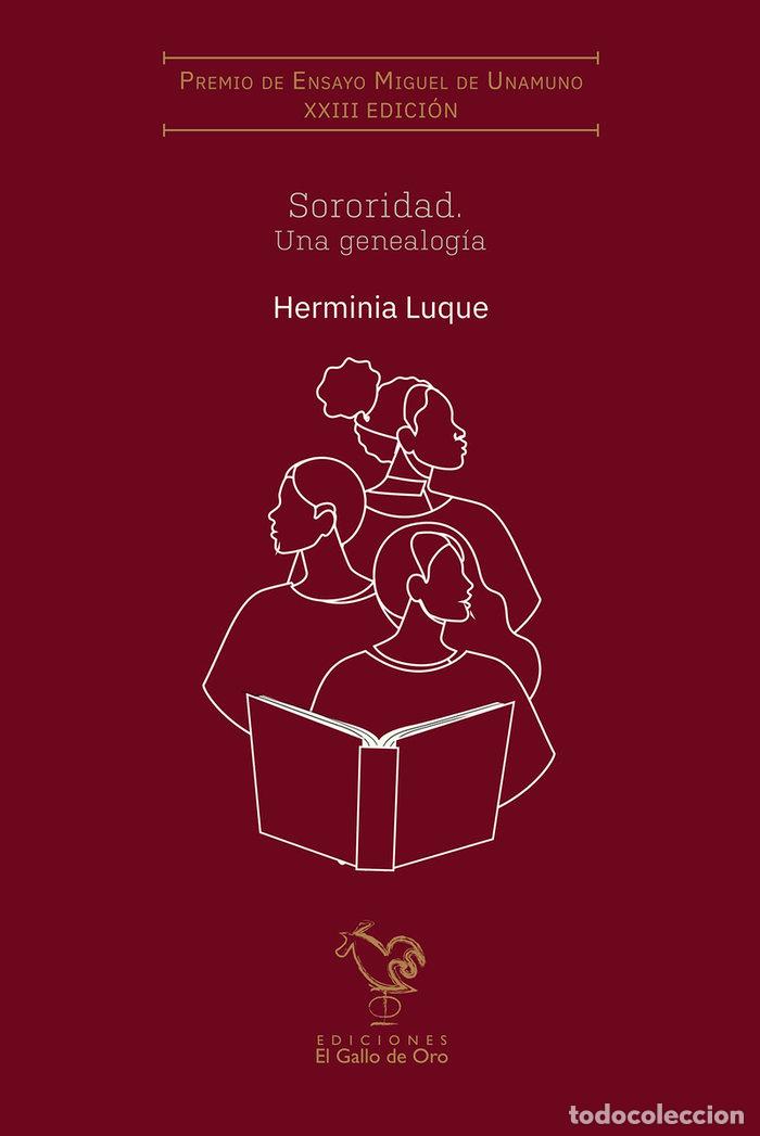 Libros: SORORIDAD UNA GENEALOGIA XXIII PREMIO MIGUEL UNAMUNO - LUQUE, HERMINIA