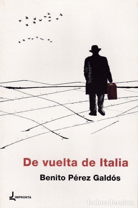 Libros: DE VUELTA DE ITALIA - PEREZ GALDOS, BENITO
