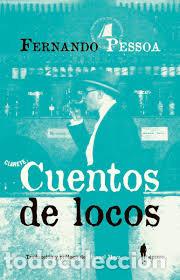 Libros: CUENTOS DE LOCOS - PESSOA, FERNANDO