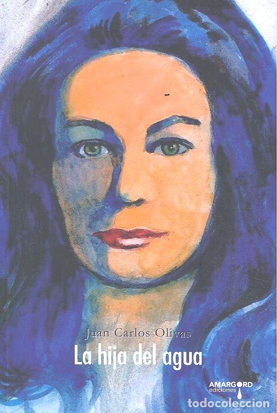 Libri: HIJA DEL AGUA - OLIVAS, JUAN CARLOS