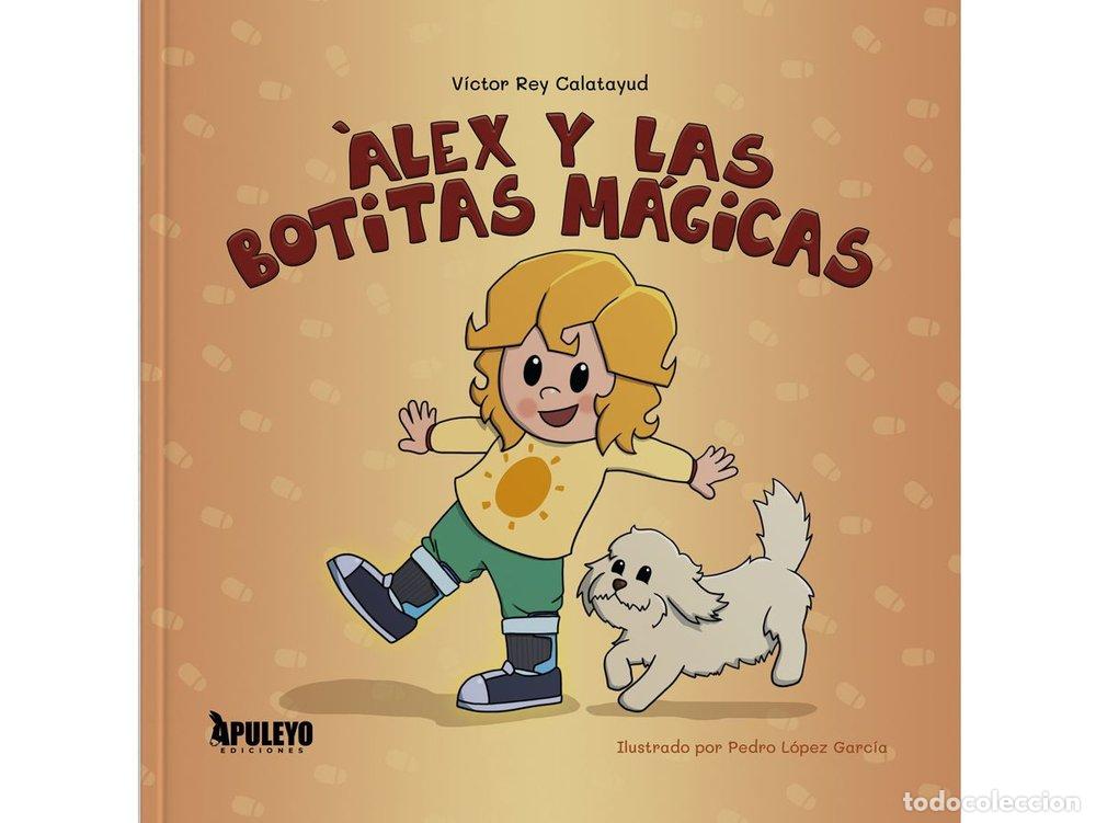 Libros: ALEX Y SUS BOTITAS MAGICAS - REY CALATAYUD, VICTOR
