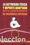 Libros: ACTIVIDAD FISICA Y DEPORTE ANTE EL ESPACIO EUROPEO DE ENSE&Ntilde;A - REINA VAILLO, RAUL
