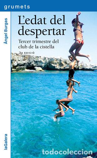 Libros: L'EDAT DEL DESPERTAR - BURGAS, &middot;NGEL