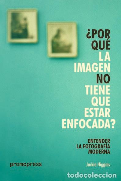Libros: POR QUE LA IMAGEN NO TIENE QUE ESTAR ENFO - HIGGINS, JACKIE