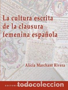 Libros: CULTURA ESCRITA DE LA CLAUSURA FEMENINA ESPA&Ntilde;OLA - AA.VV