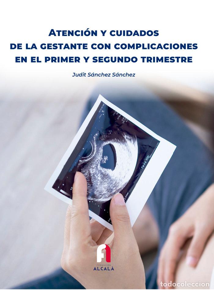 Libros: ATENCION Y CUIDADOS DE LA GESTANTE CON COMPLICACIONES EN EL - SANCHEZ SANCHEZ, JUDIT