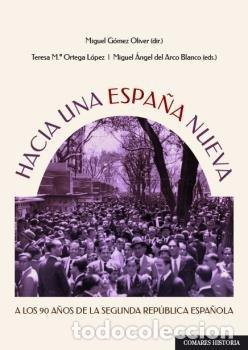 Libros: HACIA UNA ESPA&Ntilde;A NUEVA - GOMEZ OLIVER, MIGUEL