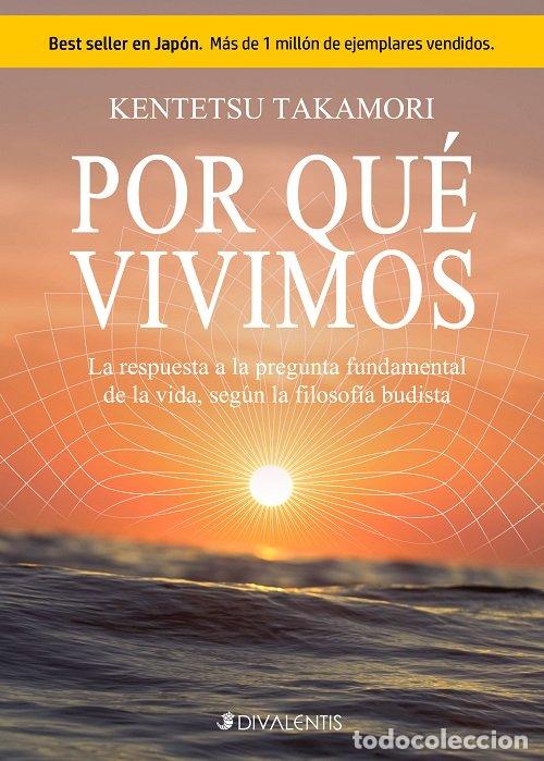 Libros: POR QUE VIVIMOS - TAKAMORI, KENTETSU