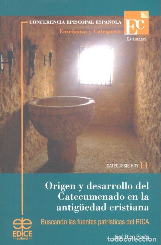 Libros: ORIGEN Y DESARROLLO DEL CATECUMENADO - RICO PAVES, JOSE