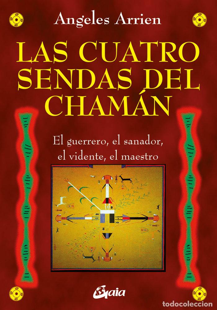 Libros: CUATRO SENDAS DEL CHAMAN,LAS - ARRIEN, ANGELES