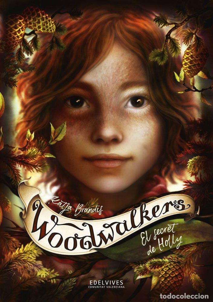 Libros: WOODWALKERS 3 EL SECRET DE HOLLY - BRANDIS, KATJA