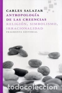 Libros: ANTROPOLOGIA DE LAS CREENCIAS - SALAZAR CARRASCO, CARLES