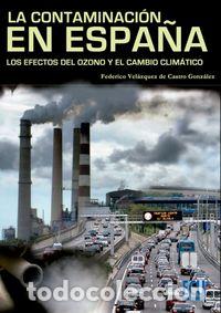 Libros: CONTAMINACION EN ESPA&Ntilde;A, LA - VELAZQUEZ DE CASTRO, FEDERICO