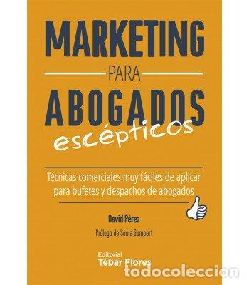Libros: MARKETING PARA ABOGADOS ESCEPTICOS TECNICAS COMERCIALES MUY - PEREZ, DAVID
