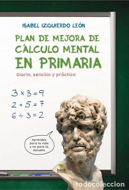 Libros: PLAN DE MEJORA DE CALCULO MENTAL EN PRIMARIA. DIARIO, SENCIL - IZQUIERDO LEON, ISABEL