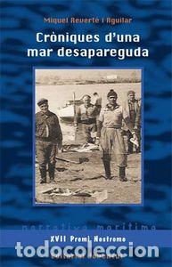 Livres: CRONIQUES D'UNA MAR DESAPAREGUDA - REVERTE, MIQUEL