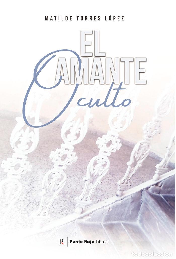 B&uuml;cher: EL AMANTE OCULTO - TORRES LOPEZ, MATILDE