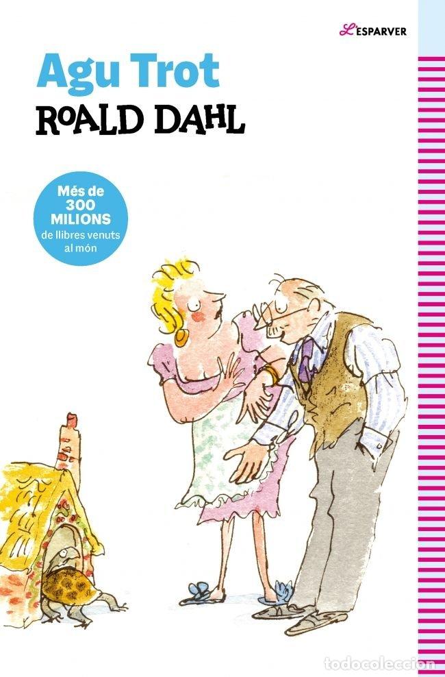 Libros: AGU TROT EDICIO EN CATALA - ROALD DAHL