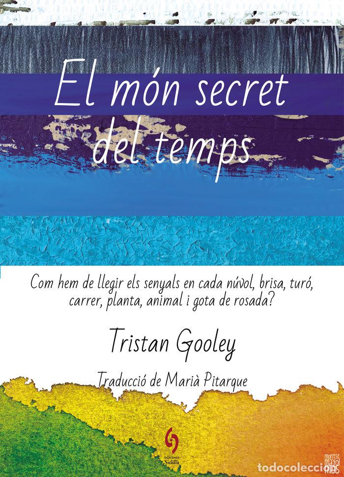 Libros: EL MON SECRET DEL TEMPS - TRISTAN GOOLEY