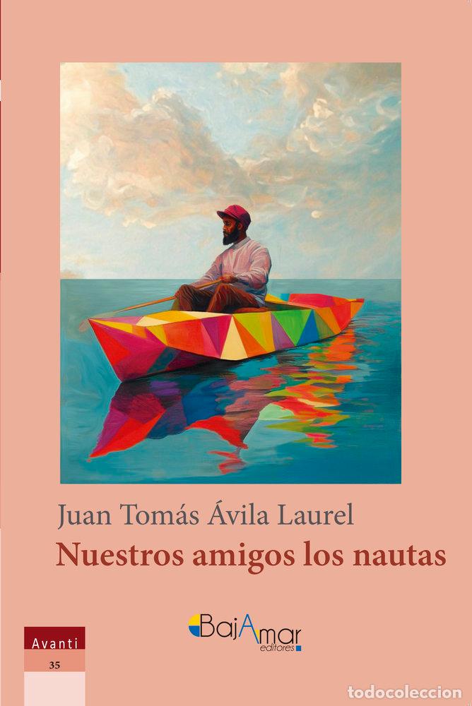 books: NUESTROS AMIGOS LOS NAUTAS - AVILA LAUREL, JUAN TOMAS
